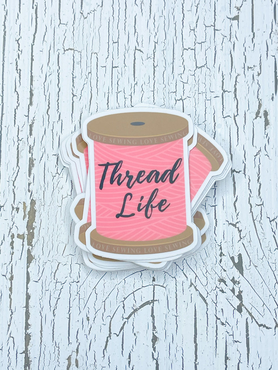 Thread Life Sticker – Sew Stitchen Cold